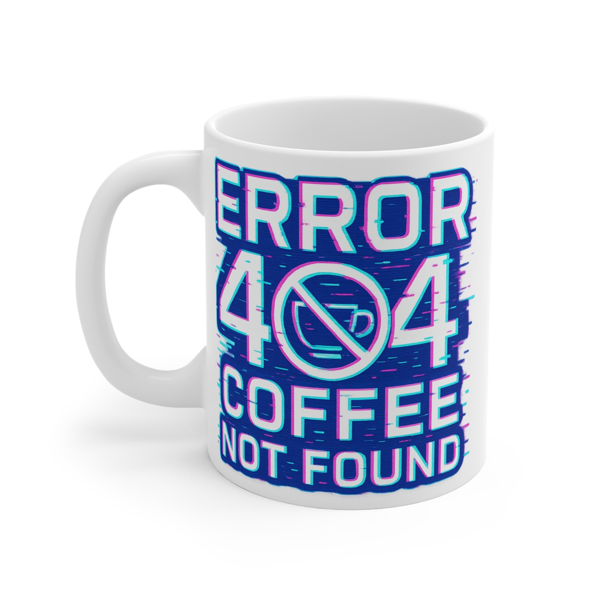 Error 404 Coffee Not Found Mug | Glitch Tech Coffee Humor