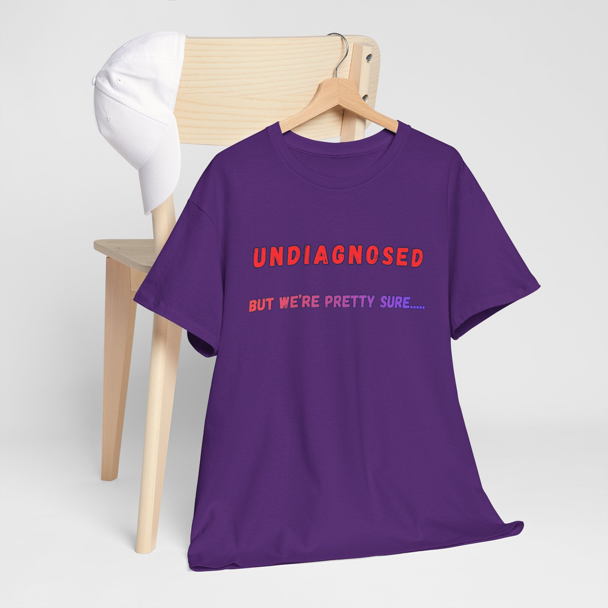 Undiagnosed But We're Pretty Sure Graphic T-Shirt