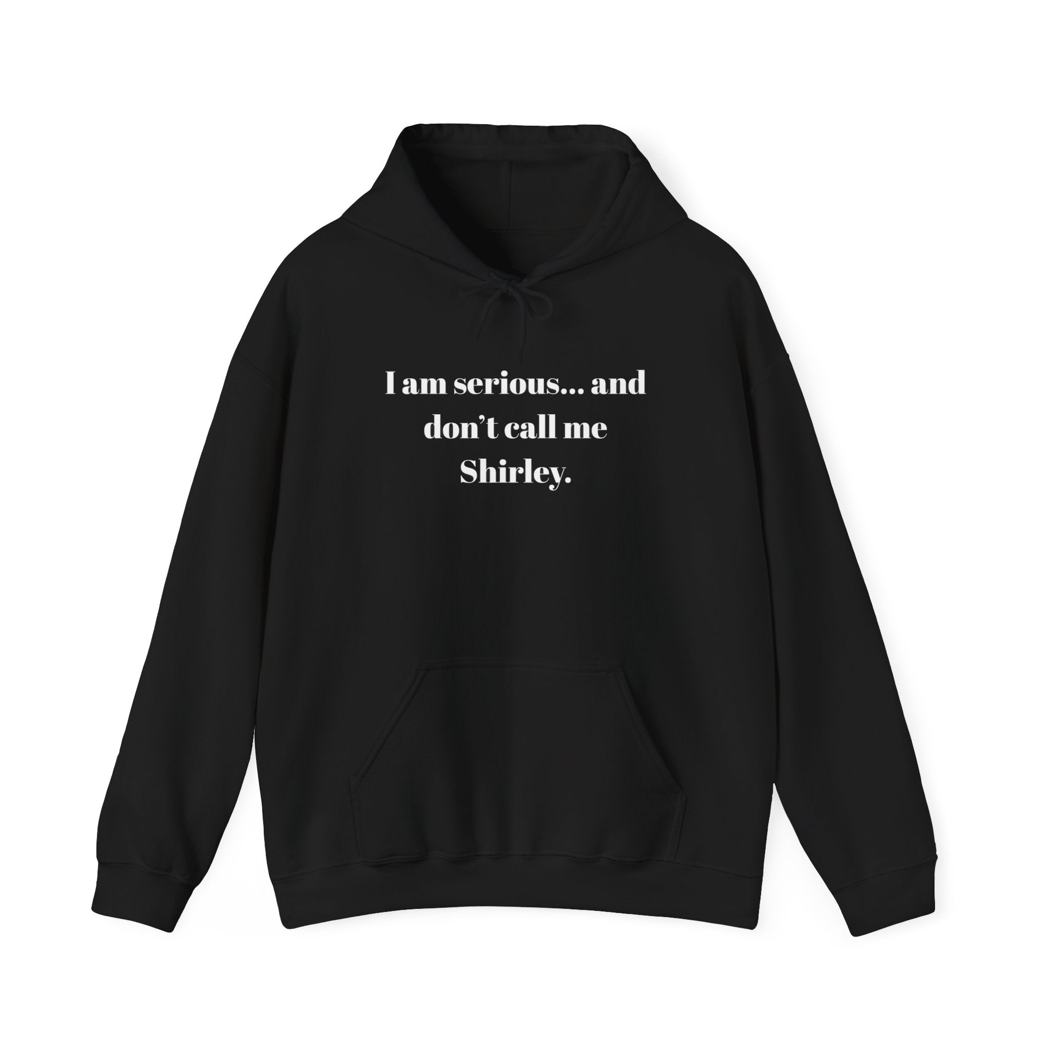 I am serious... and don't call me Shirley." Funny Airplane movie Quote Pullover hoodie