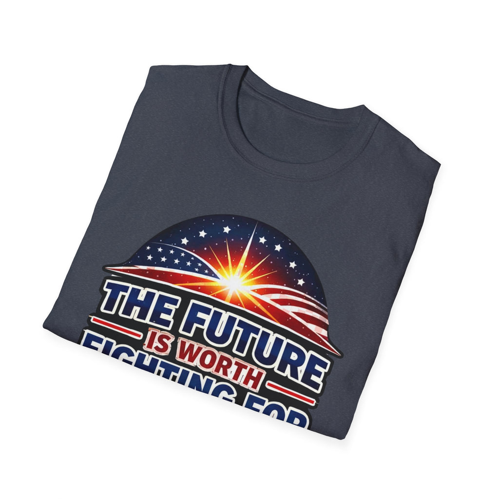 The Future Is Worth Fighting For, Defy the Darkness Inspirational Political Tee