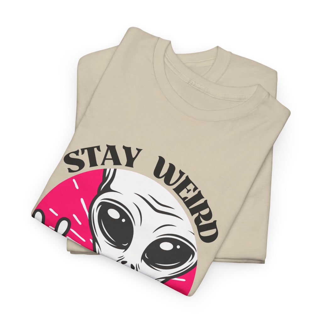 Stay Weird Stay Peaceful -Galaxy Vibes Unisex Tee -  Alien Tee, Sci-Fi Fashion