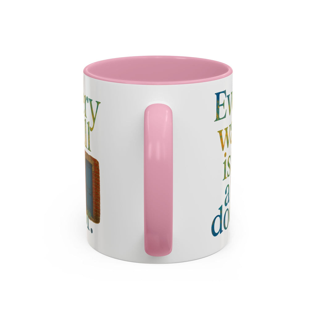 Every Wall Is a Door mug |  Opportunity 11oz or 15oz ceramic mug