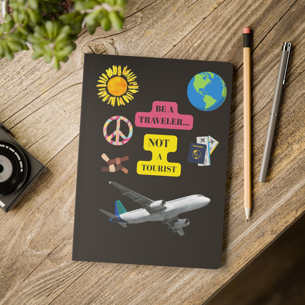Travel Enthusiast's Journal, Be a Traveler Not a Tourist Notebook