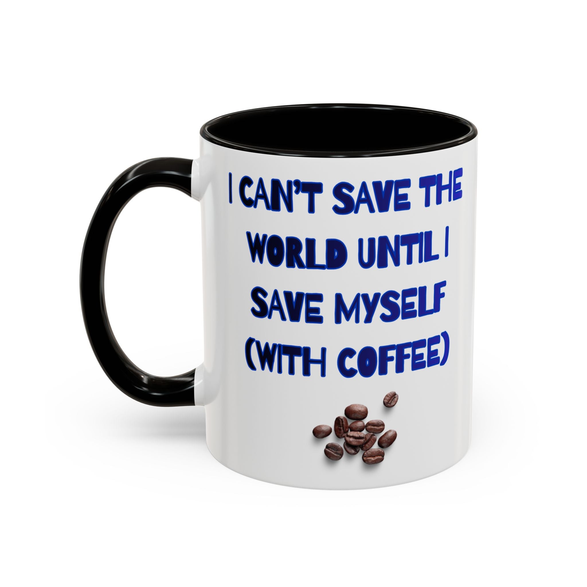 I can't save the World until I Save Myself with Coffee, Whale & Earth Eco Coffee Mug Ocean Conservation Design