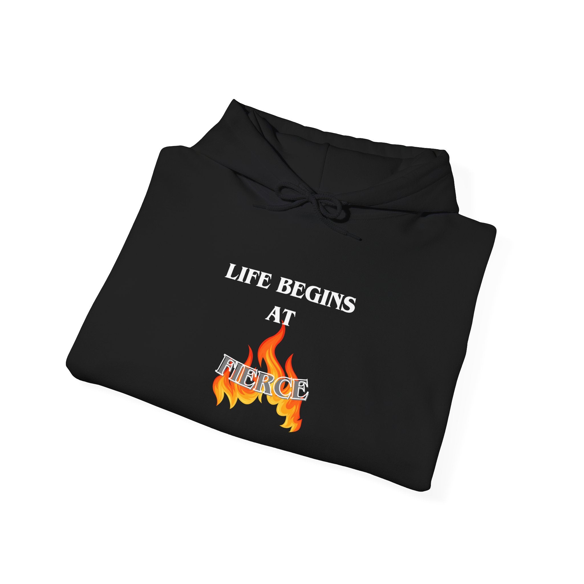 Life Begins at Fierce Hoodie | Flame Graphic Hoodie