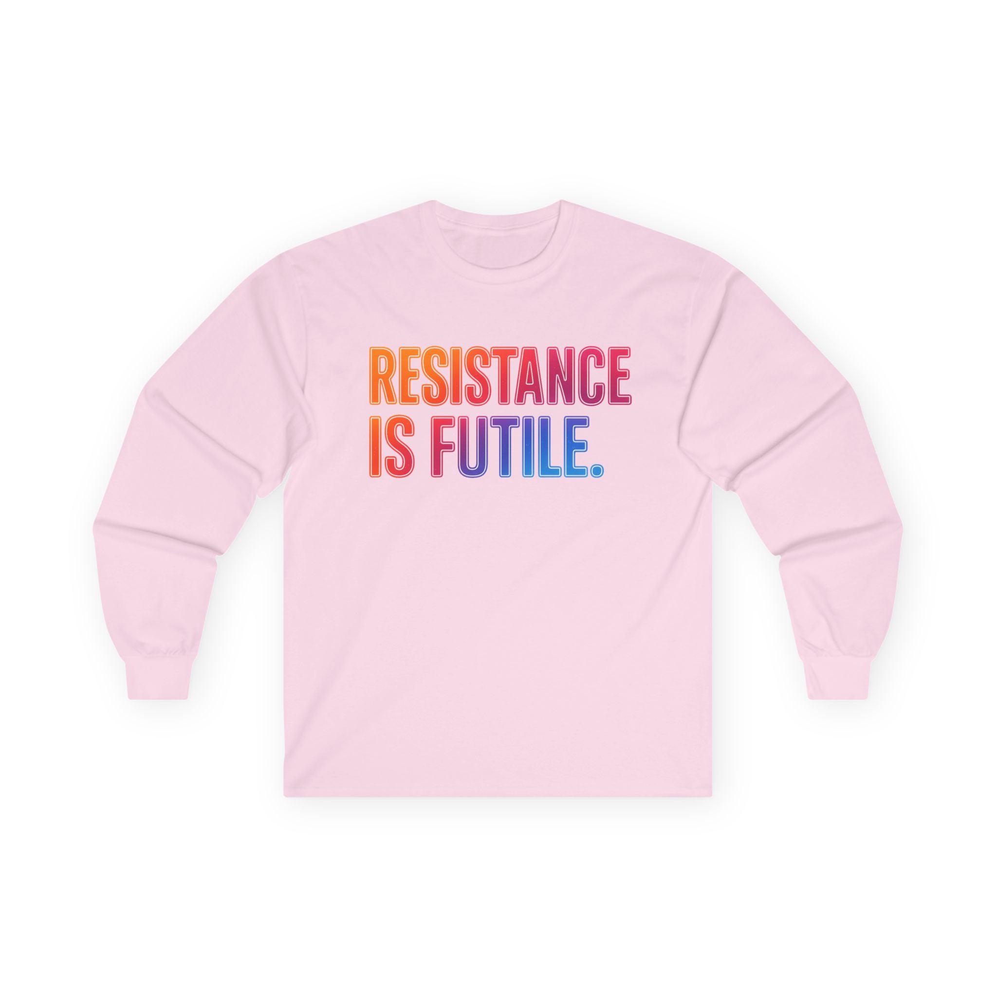 Resistance is Futile Long sleeve tee