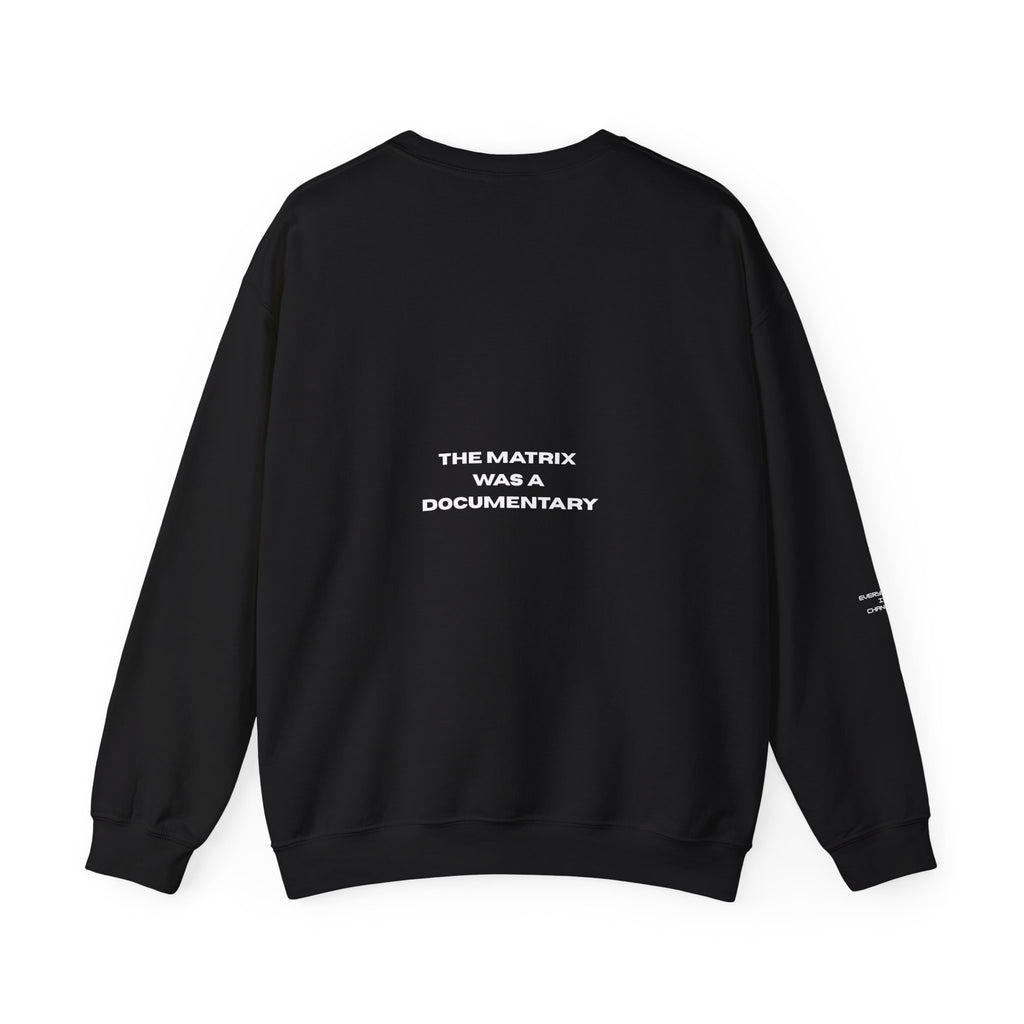 There is no spoon , The Matrix was a documentary, Unisex Crewneck Sweatshirt