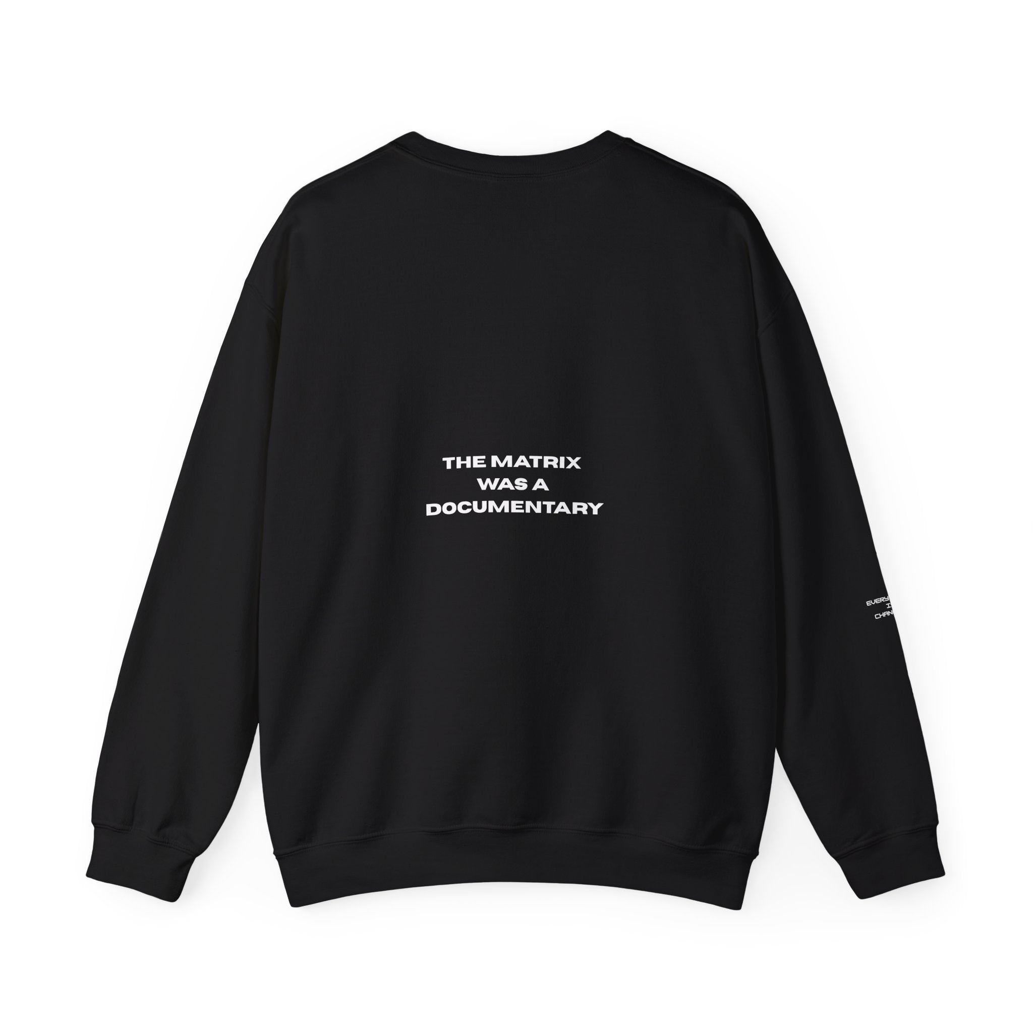 There is no spoon , The Matrix was a documentary, Unisex Crewneck Sweatshirt