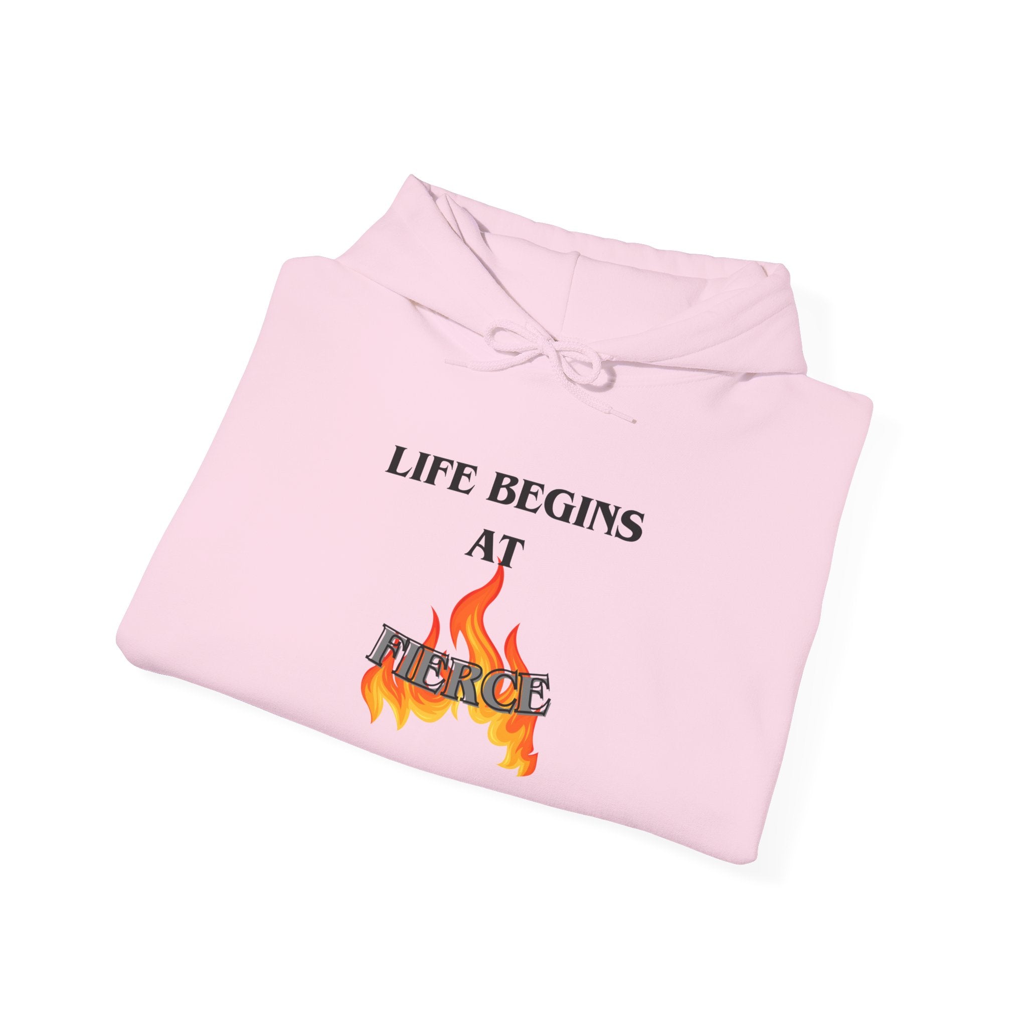 Life Begins at Fierce Hoodie | Flame Graphic Hoodie
