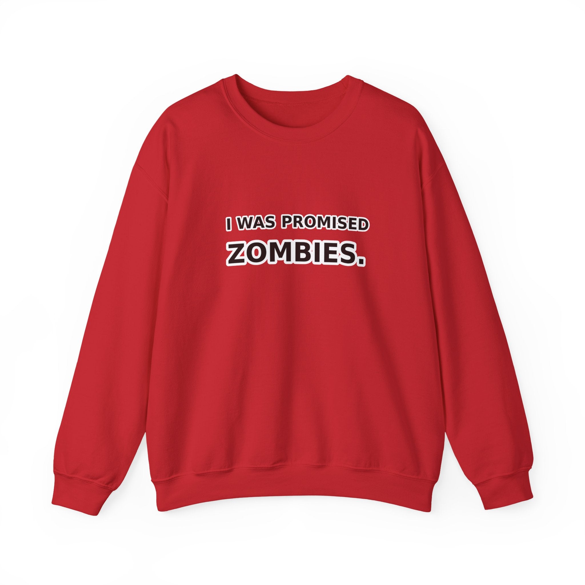 I Was Promised Zombies sweatshirt | Humorous zombie text crewneck