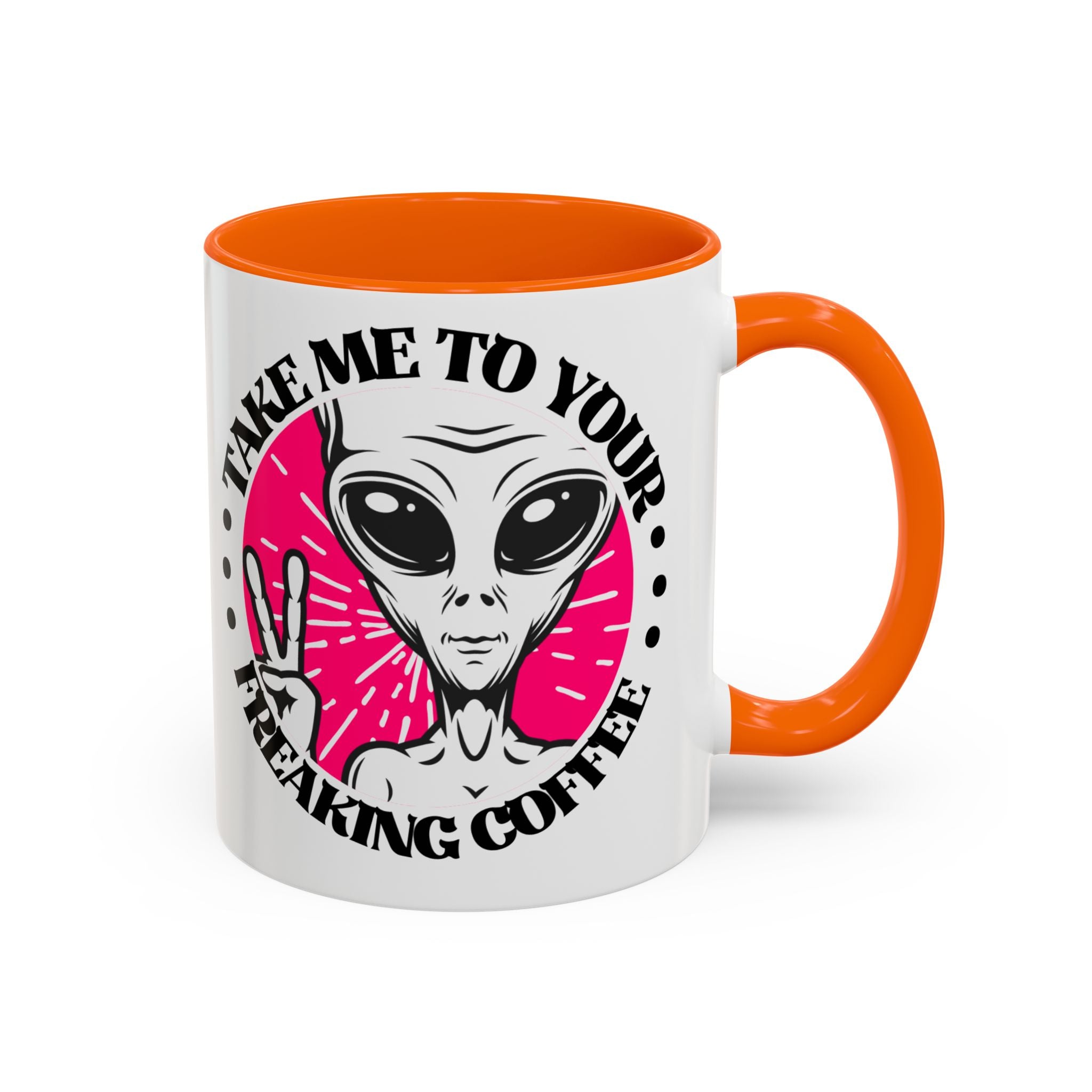 Take Me To Your Freaking Coffee Alien-Themed Coffee Mug